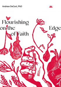 Flourishing on the Edge of Faith