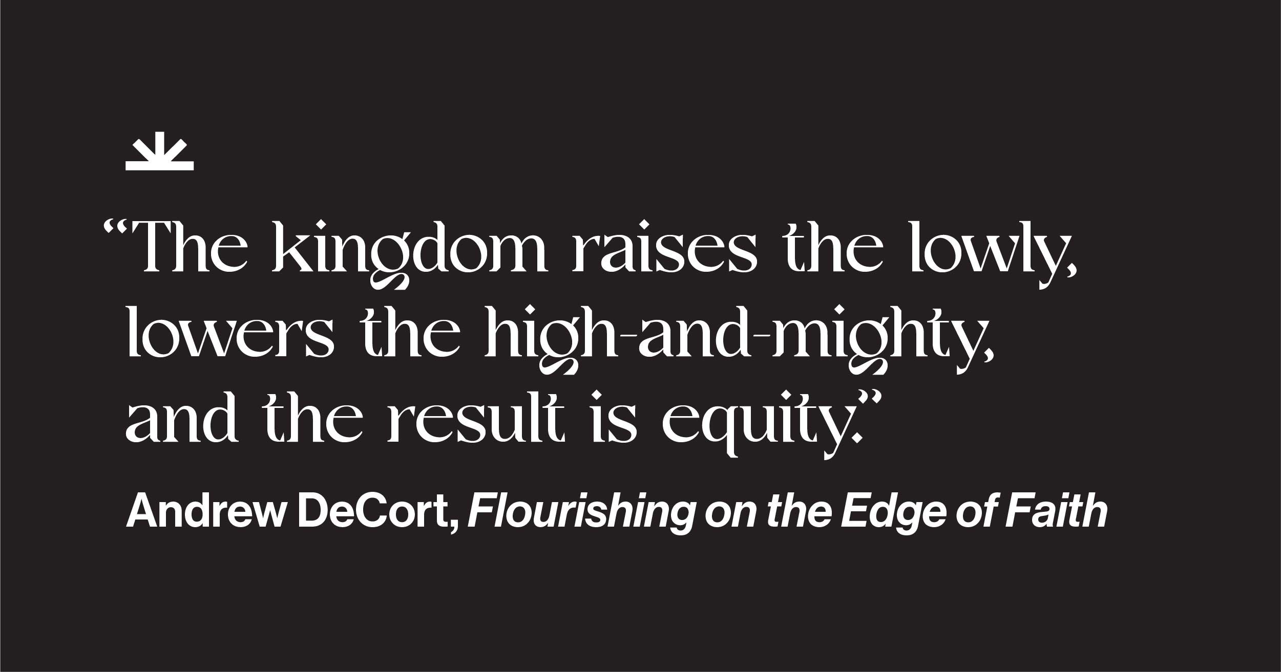 Pullout quote on the kingdom of God from Flourishing on the Edge of Faith: Seven Practices for a New We
