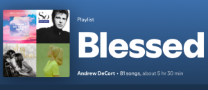 Spotify Playlist for Andrew DeCort's book Blessed Are the Others