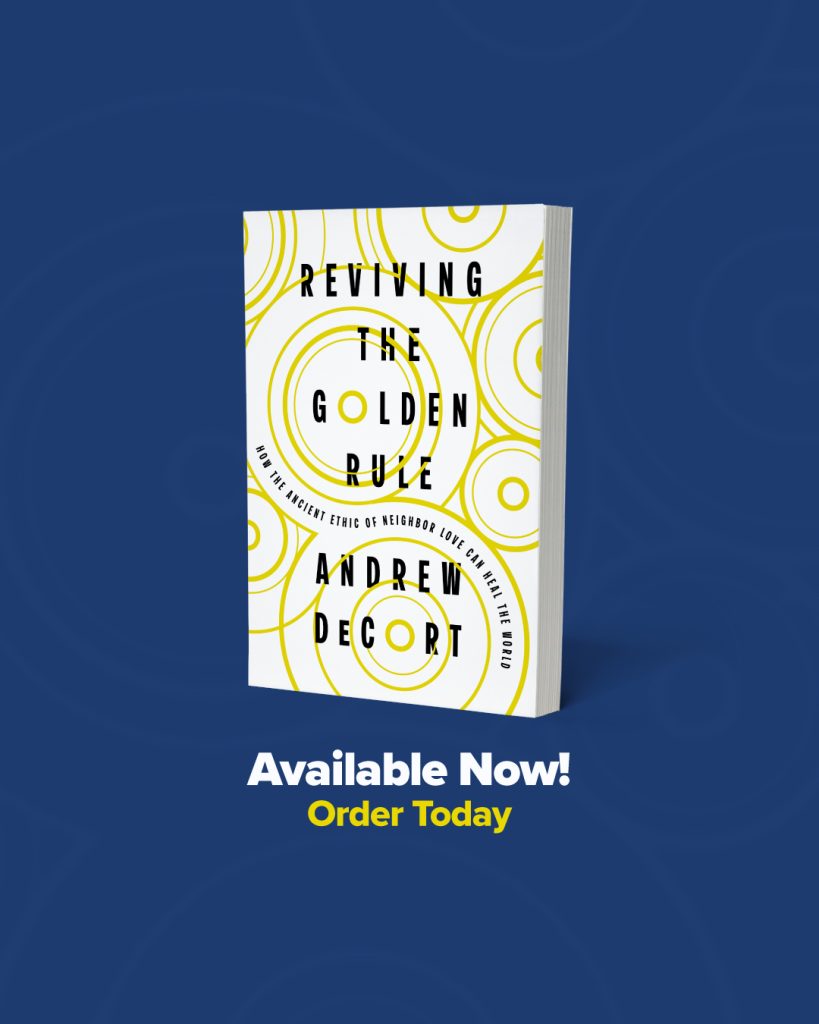 Andrew DeCort's book Reviving the Golden Rule is out now!