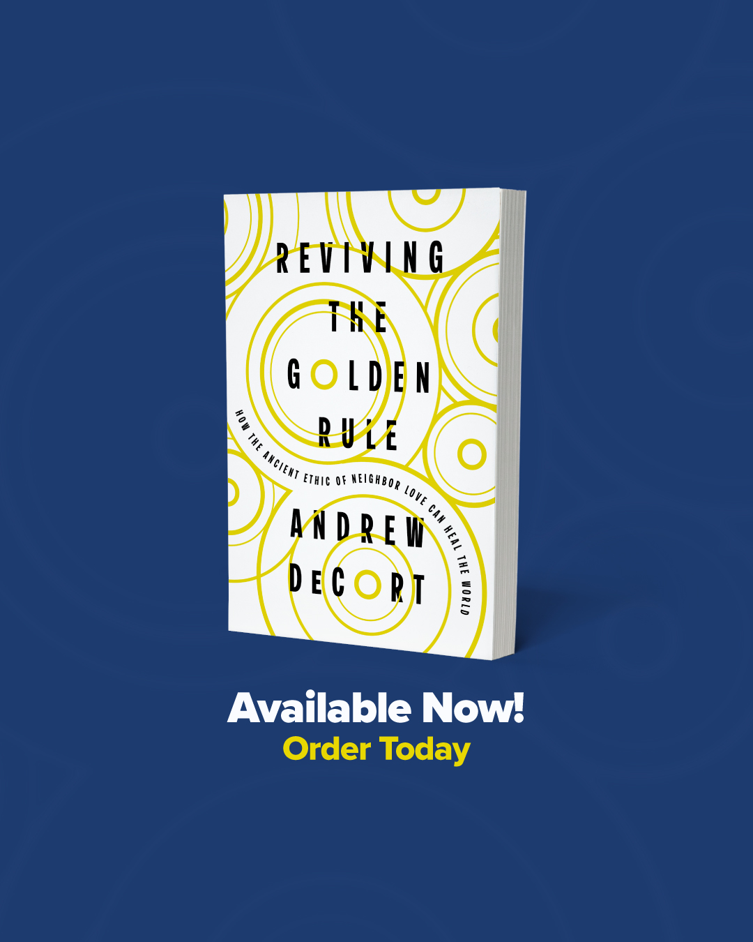 Andrew DeCort's book Reviving the Golden Rule is out now!